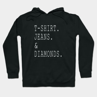 T-shirt jeans and diamonds Hoodie